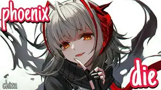 《nightcore》~phoenix