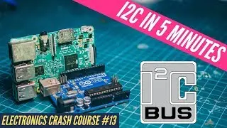 I2C tutorial in 5 minutes + Arduino & Raspberry Pi implementation. Electronics Crash course # 13