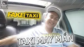 FAKE TAXI 1: ANH TAXI MAY MẮN || LÂN JEE OFFICIAL