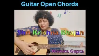 Krishna Bhajan Cover| कृष्ण जन्माष्टमी भजन |Easy Guitar Tutorial Chords D, A, G | Namita Gupta Jubin