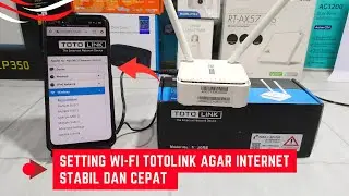 Cara Setting Wi Fi Totolink Agar Internet Stabil dan Cepat Sering di Pakai Teknisi