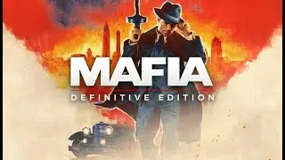 MAFIA: Definitive Edition - Максимальная графика, просмотр нововведений и начало пути.