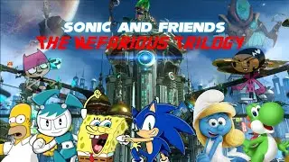 Sonic and Friends: The Nefarious Trilogy