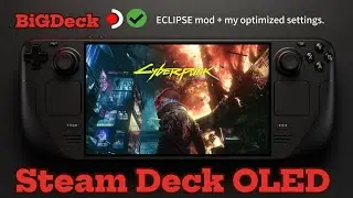Cyberpunk 2077 on Steam Deck OLED | Best Settings + ECLIPSE Mod FPS Boost!