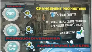 Acheter un business / Achat d'une laverie/épisode 1
