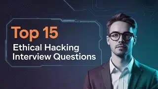 Top 15 Ethical Hacking Interview Questions (HACKER INTERVIEW TIPS)