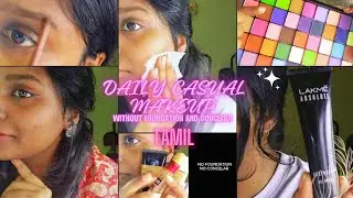 WITHOUT FOUNDATION AND CONCELAR /DAILY WEAR CASUAL MAKEUP