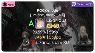 osu! | Lixarious | LiSA - ROCK-mode [I'm fine, thank you!] +HDDT | 1x ❌