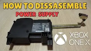 How to disassemble Xbox one X Power Supply