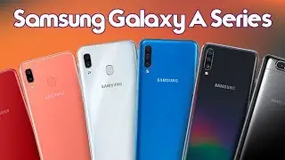 Samsung Galaxy A Series - Which one is   Best?