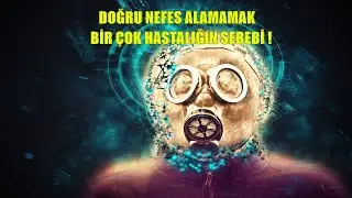 YETERLİ OKSİJENİ ALAMAZSAK  HASTALANIRIZ (Doğru Nefes Alamıyor Musun ?)