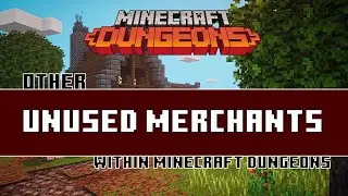 Other Unused Merchants Within Minecraft Dungeons Game Files!