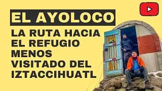 La ruta del AYOLOCO en el IZTACCIHUATL