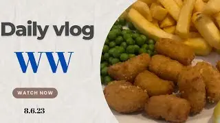 Daily vlog WW 8.6.23 #weightlossjourney #dailyvlog #ww #weightwatchers