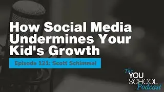 Counteract Social Media's Influence on Our Kids