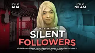 [DRAMA] SILENT FOLLOWERS