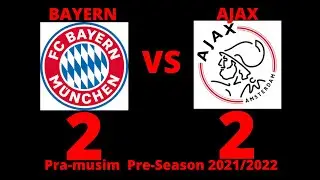 Bayern Munich vs Ajax - Pramusim Preseason 2021/2022