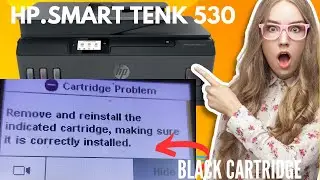 How to HP Smart tenk #530 Remove & reinstall the indicated cartridge making sure it is correctly