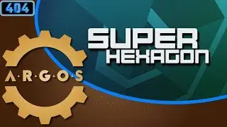 Hexa-Goners - Super Hexagon - A.R.G.O.S. Episode 48