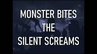 Monster Bites - The Silent Screams (2023)