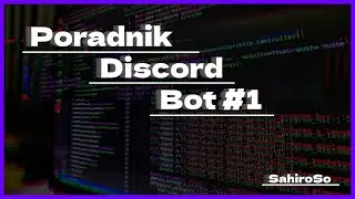 Poradnik Discord Bot | #1