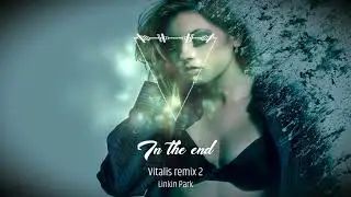Linkin Park - In the End (Vitalis remix 2)