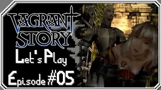 Let's Play: Vagrant Story - Episode 05