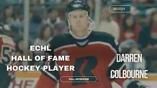ECHL HOF'er Darren Colbourne - Full Hockey Interview 8/5/2024