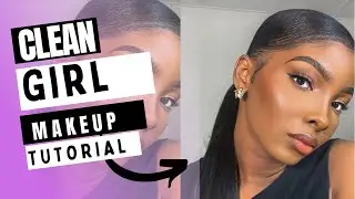 Clean Girl makeup tutorial |Natural makeup look for beginners