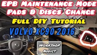Volvo XC90 2016  How to Put Electric Parking Brake In Maintenance Mode | No Scan Tool | Step-by-Step
