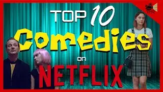 TOP 10 BEST COMEDIES ON NETFLIX NOW !!