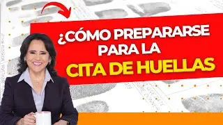 Recomendaciones para la CITA DE HUELLAS - Equipo ABOGADA DE INMIGRACIÓN