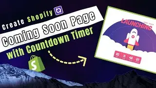 How to Create an Eye-Catching Shopify Coming Soon Page with Countdown Timer | Shopify Tutorial