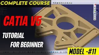 CATIA V5 TUTORIALS FOR BEGINNERS [COMPLETE COURSE] ll CATIA PRACTICE MODEL 11II AUTOMOTIVE DESIGN