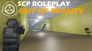 SCP Roleplay - Out of Reality