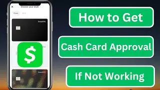 Cash App Card Approval Not Working || How to Get Cash App Card Approval || 2023