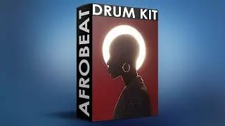 [FREE DOWNLOAD] AFROBEAT DRUM KIT / SAMPLE PACK (Ckay, Wizkid, Burna Boy, 1da Banton, Kizz Daniel)