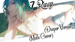 Nightcore - 7 Rings (Male Cover) (Deeper Version)