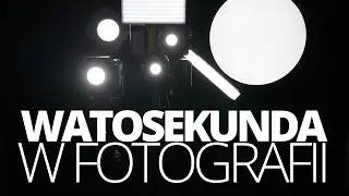 Ws watosekunda w lampach błyskowych - ile to watów światła LED ciągłego?