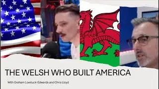 The Welsh Who Built America | Everyone from Prince Madoc Ap Owain Gwynedd to Tom Cruise.