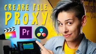 CREATE PROXY Files on Final Cut, Premiere and DaVinci