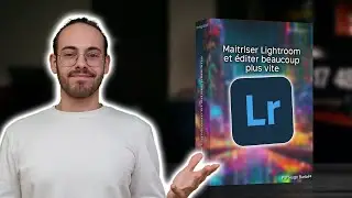 Je sors ma formation Lightroom !
