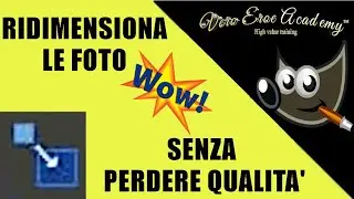 RIDIMENSIONA LE FOTO SENZA PERDITA DI QUALITA' CON GIMP !!!