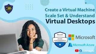 Create a Virtual Machine, Scale Set, and Understand Virtual Desktops