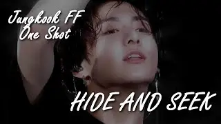 [JUNGKOOK FF] 'Hide and Seek' (ONE SHOT)