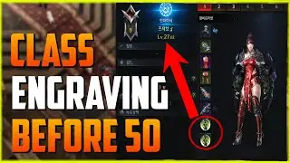 Class Engravings Before 50 | Lost Ark MMO