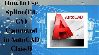 How to Use spline(Fit, CV) Command in AutoCAD Class 9