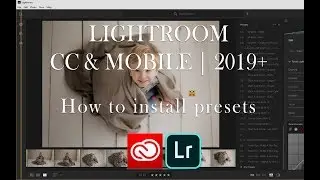 Lightroom (CC & MOBILE) - How to install presets 2019+