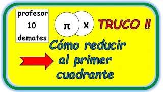 Reducción al primer cuadrante TRUCOS Trigonometría