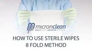 How to Use Sterile Wipes - 8 Fold Method